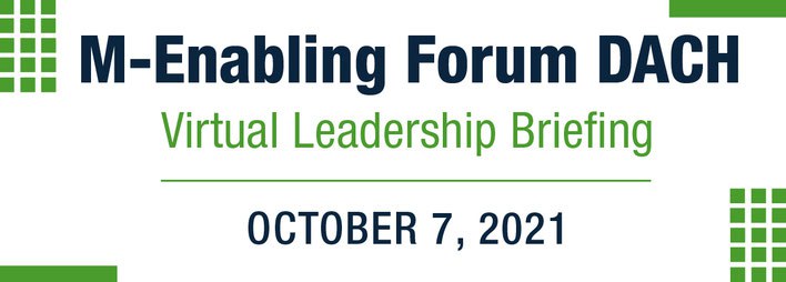 M-Enabling Forum DACH Virtual Leadership Briefing October 7, 2021